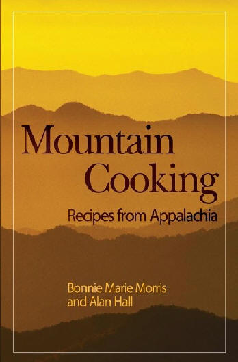 Mountain Cooking - Recipes From Appalachia